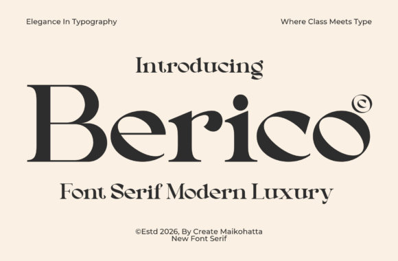 Exploring the Elegance of Berico: A Modern Luxury Serif Font for Premium Design