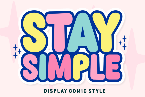 Stay Simple: A Font That Speaks Volume Through Simplicity