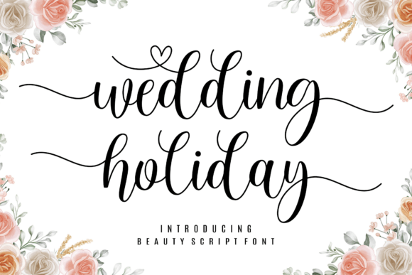 Wedding Holiday: A Script Font for Timeless Love and Celebration